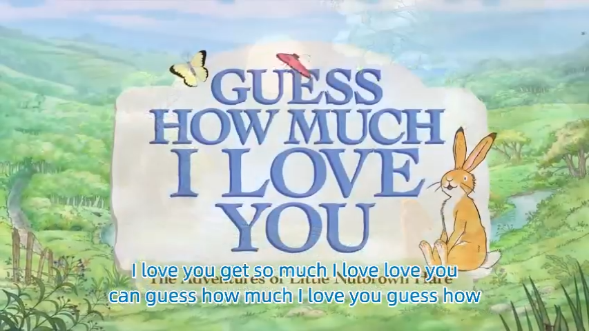 Guess How Much I Love You猜猜我有多爱你【视频+音频+绘本+拓展】-新知365